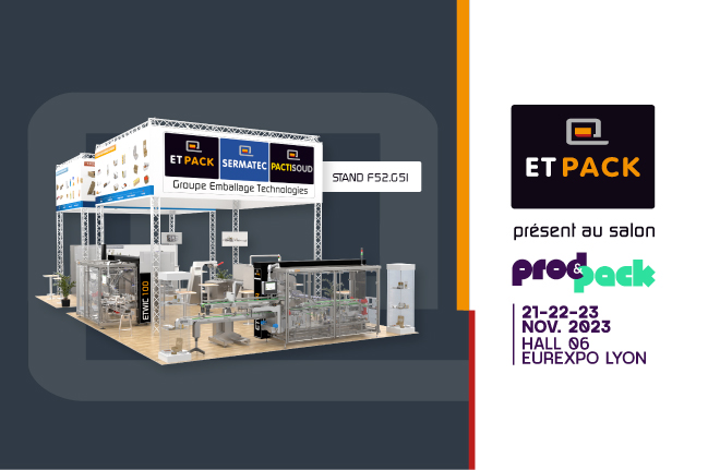 ETPACK, présent sur le salon Prod&Pack 2023