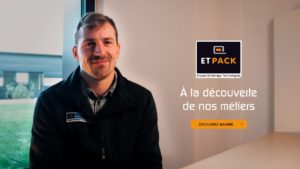 Présentation Maxime, chef de projet mécanique chez ET PACK