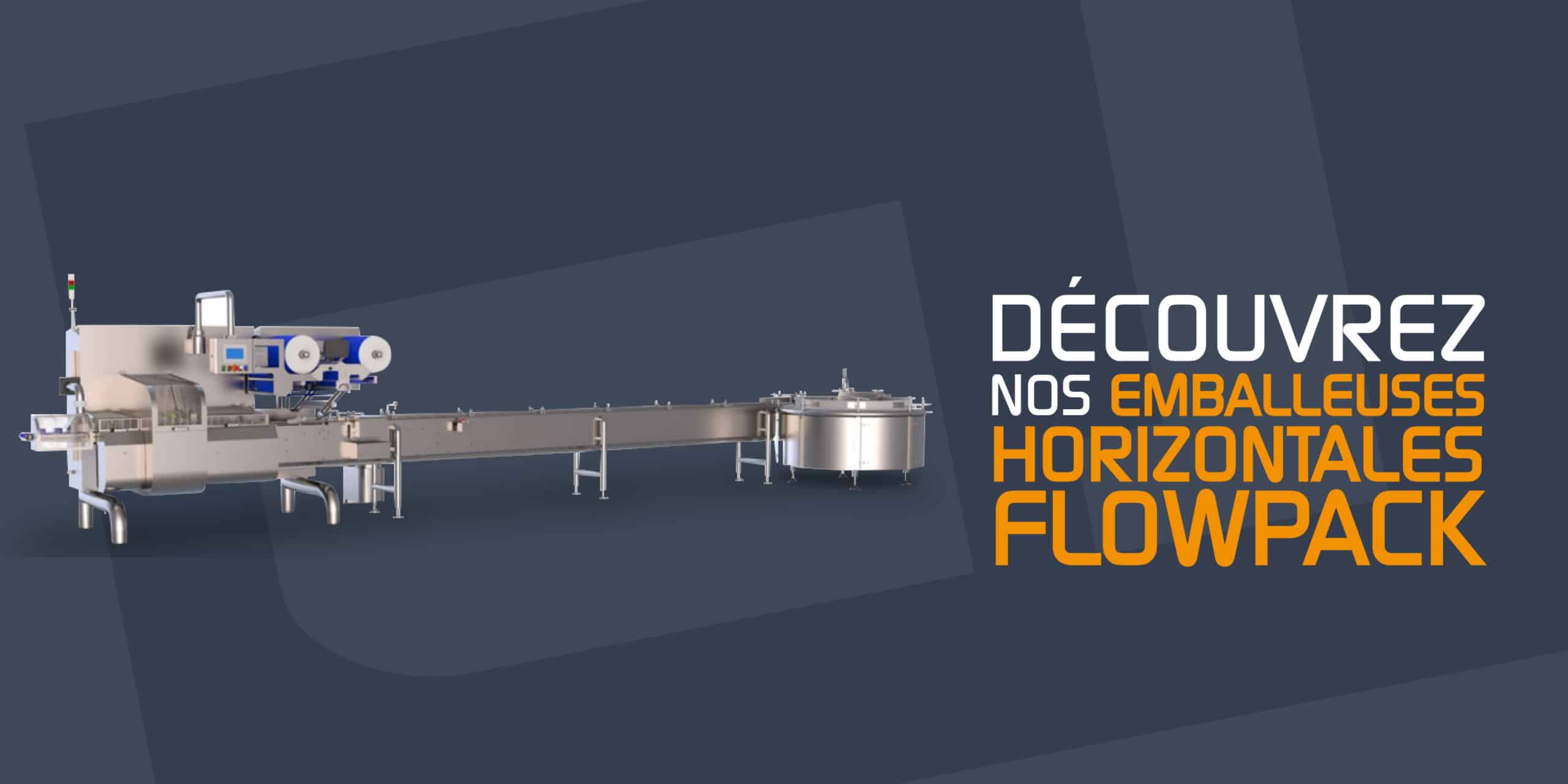 Lire la suite à propos de l’article Présentation de notre gamme d’emballeuses horizontales flowpack